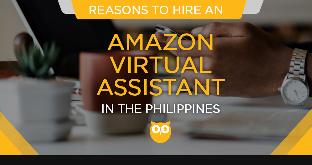 Hiring an Amazon Virtual Assistant in the Philippines